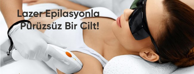 Lazer Epilasyon: Tüylerinize Veda Edin!