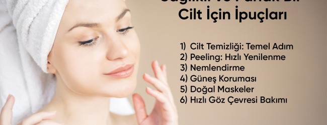 Mini Cilt Bakımı: Cildinize Özel Mini Dokunuşlar!